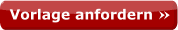 Vorlage Anfordern >>